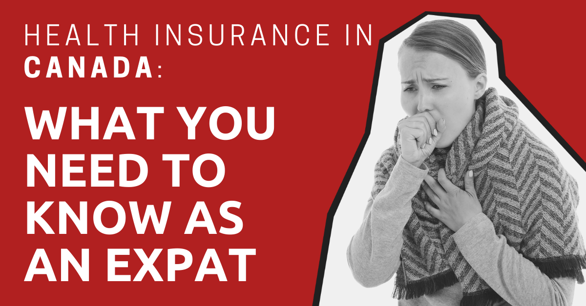 Health Insurance In Canada What You Need To Know As An Expat