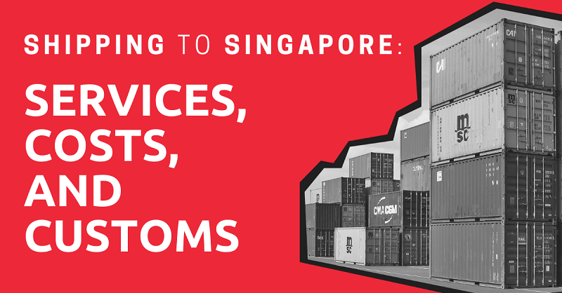 An In-Depth Guide For International Shipping To Singapore