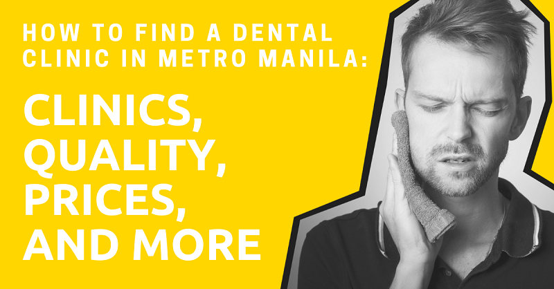 How to Find a Dental Clinic in Metro Manila: Clinics ...
