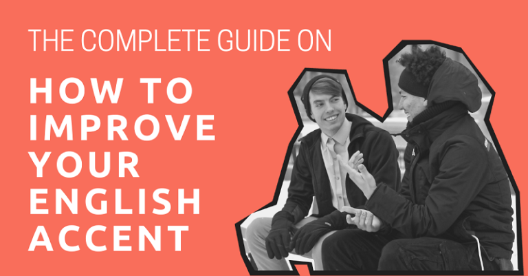 the-complete-guide-on-how-to-improve-your-english-accent