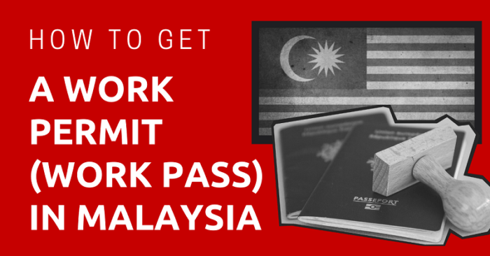 how-to-get-a-work-permit-work-pass-in-malaysia