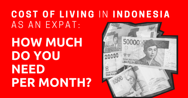 Cost Of Living In Indonesia As An Expat How Much Do You Need Per Month 2021 768x401 