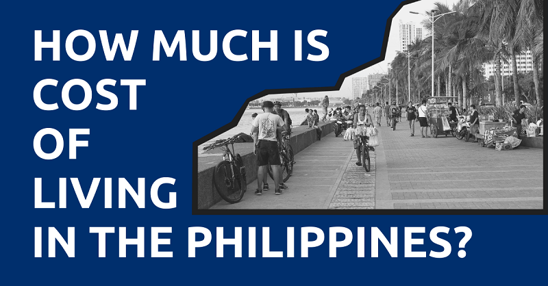 How Much Is The Average Cost Of Living In The Philippines 2021 2022 