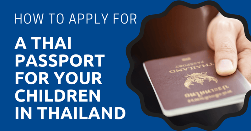 How to Apply for a Thai Passport for Your Children in Thailand