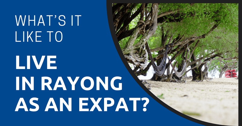 What’s It Like to Live in Rayong as an Expat? 